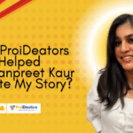 How ProiDeators Helped Gurmanpreet Kaur Rewrite Her Story