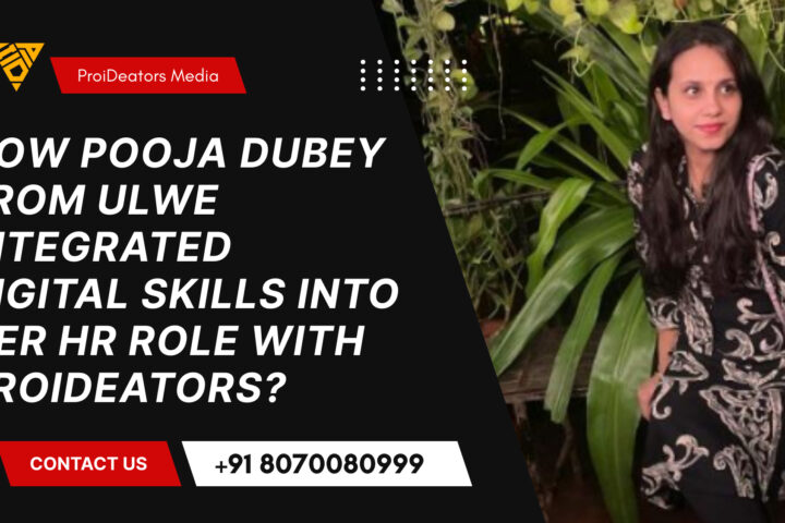 How Pooja Dubey from Ulwe Integrated Digital Skills into Her HR Role with ProiDeators