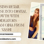 Turning Retail Expertise into Digital Growth with ProiDeators – Poonam Ojha from Vashi